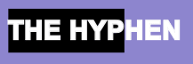 Life in the Hyphen