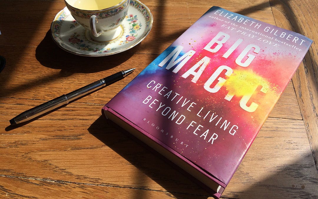 Big Magic - Elizabeth Gilbert - Making Conversations Count - Recommended  Reading