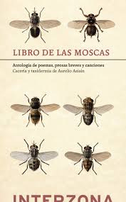 Libro de las moscas de Aurelio Asiain - Interzona