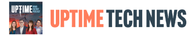 Uptime Tech News