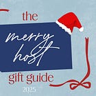 The 2025 Holiday Gift Guide: The Merry Host