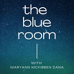 The Blue Room with MaryAnn McKibben Dana