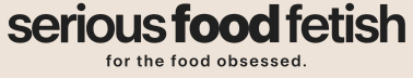 SeriousFoodFetish