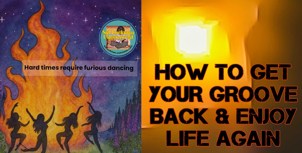 💃🕺NEW ARTICLE: How to Get Your Groove Back & Enjoy Life Again