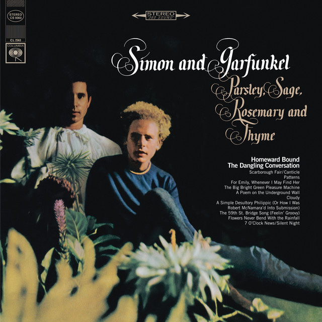 Parsley, Sage, Rosemary And Thyme - Album by Simon & Garfunkel | Spotify