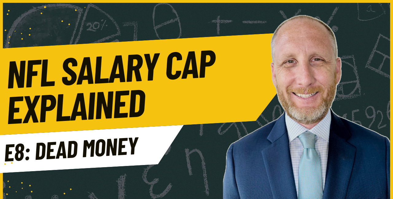NFL Salary Cap 101 Video Series - Episode 8 - Dead Money