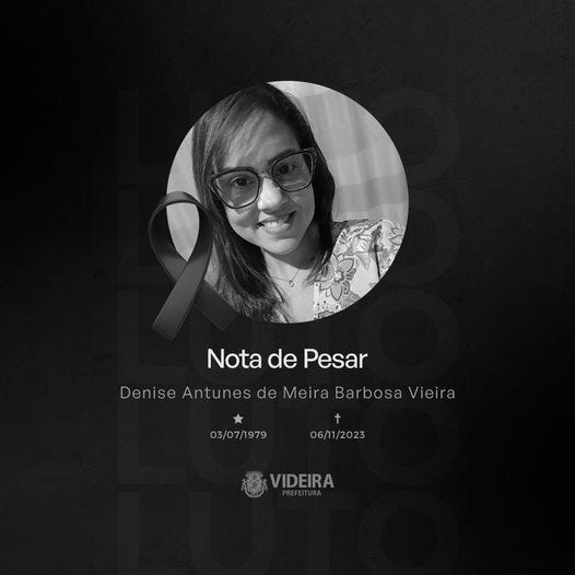 May be an image of 2 people and text that says 'Nota de Pesar Denise Antunes DensAnV de Meira Barbosa Vieira 03/07/1979 06/11/2023 VIDEIRA' May be an image of 2 people and text that says 'Nota de Pesar Denise Antunes DensAnV de Meira Barbosa Vieira 03/07/1979 06/11/2023 VIDEIRA'
