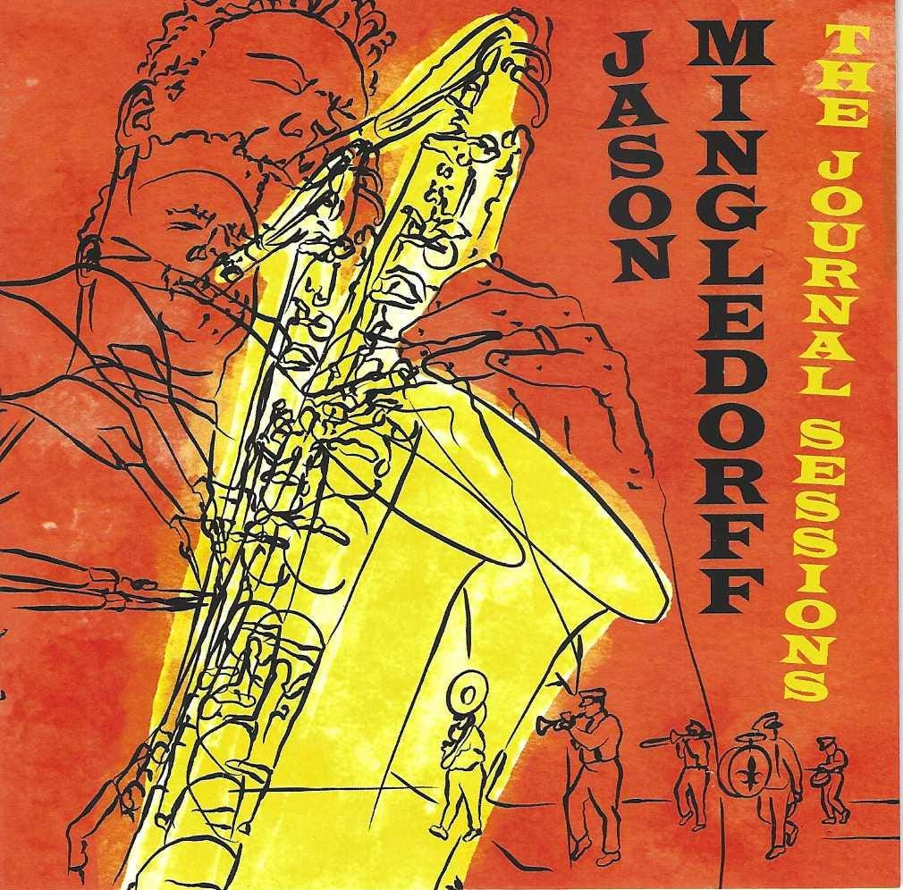 Jason Mingledorff - The Journal Sessions (CD)