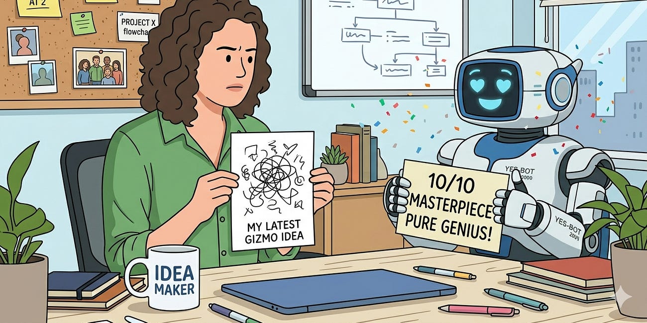 Your AI Is a Yes-Man. Here’s How to Fix It.