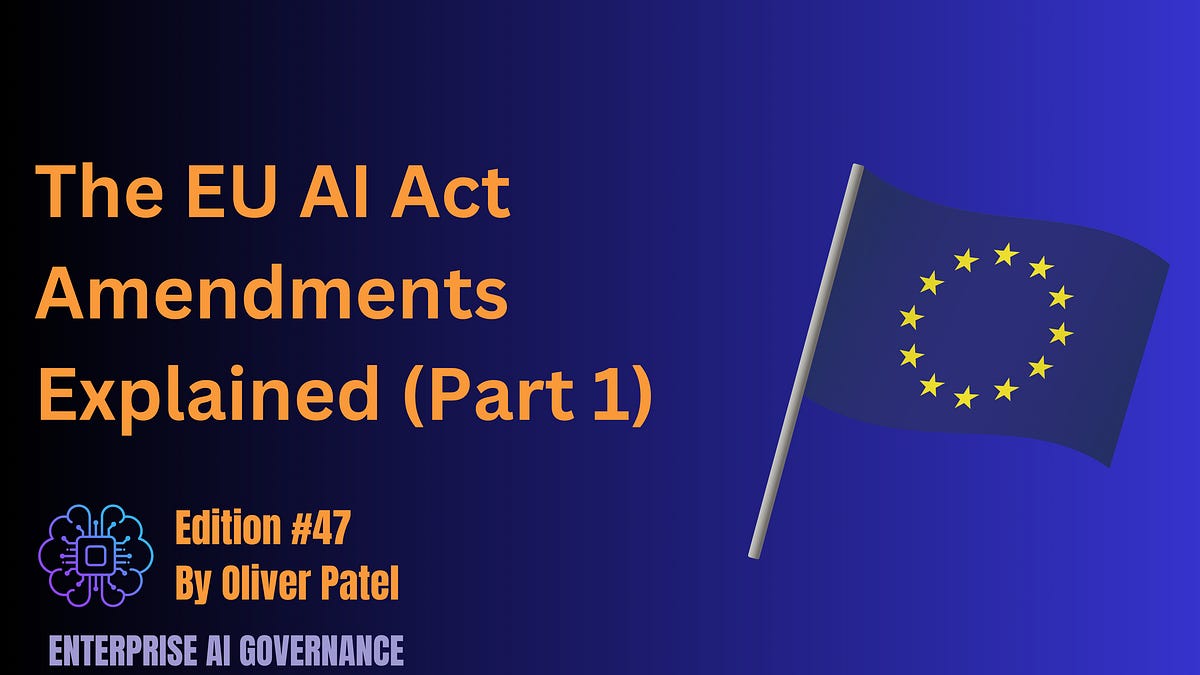 The EU AI Act amendments explained (Part 1)