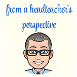 A Headteacher's Perspective