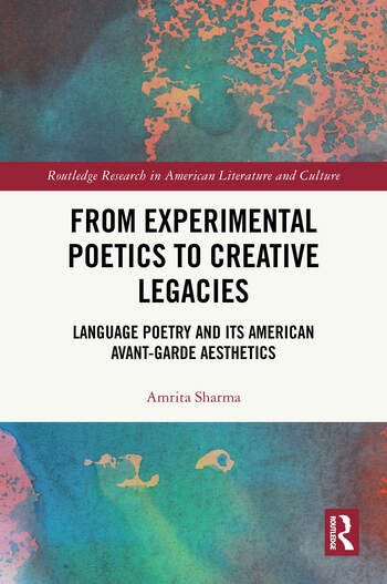 From Experimental Poetics to Creative Legacies: Language Poetry and its American Avant-Garde Aesthetics book cover