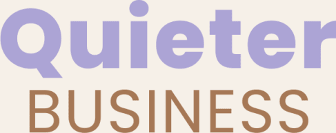 Quieter Business