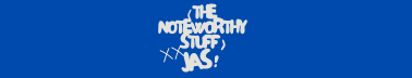 The Noteworthy Stuff 