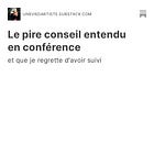 Le pire conseil entendu en conférence