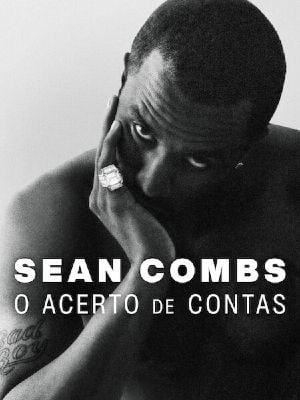 Sean Combs: O Acerto de Contas - Série 2025 - AdoroCinema Sean Combs: O Acerto de Contas - Série 2025 - AdoroCinema