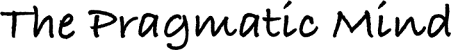 The Pragmatic Mind