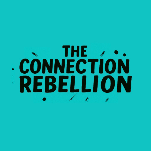The Connection Rebellion
