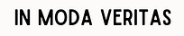 In Moda Veritas