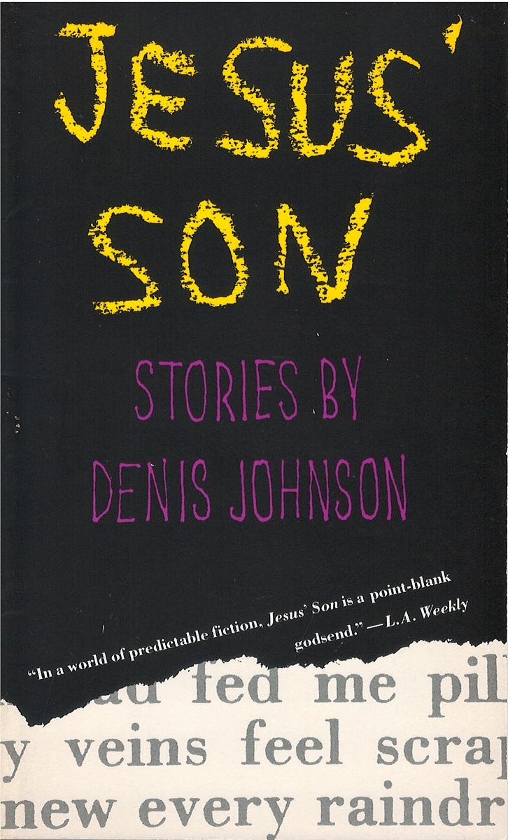 Jesus' Son by Denis Johnson | Goodreads