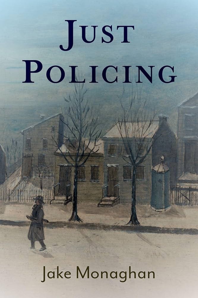 Just Policing: 9780197610725: Monaghan, Jake: Books - Amazon.com