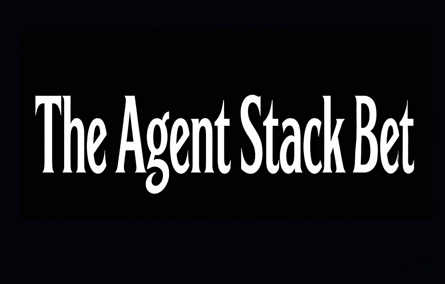 The Agent Stack Bet