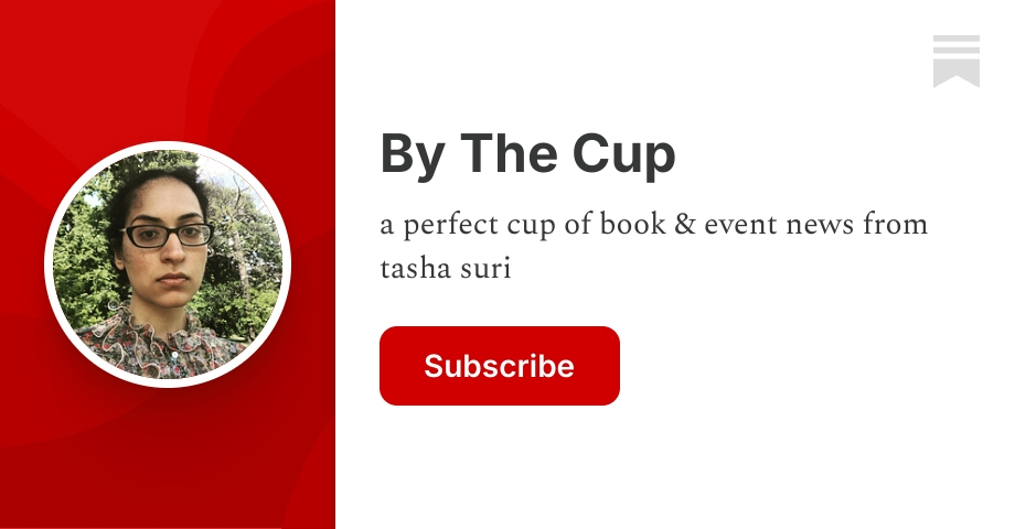 By The Cup | Tasha Suri | Substack