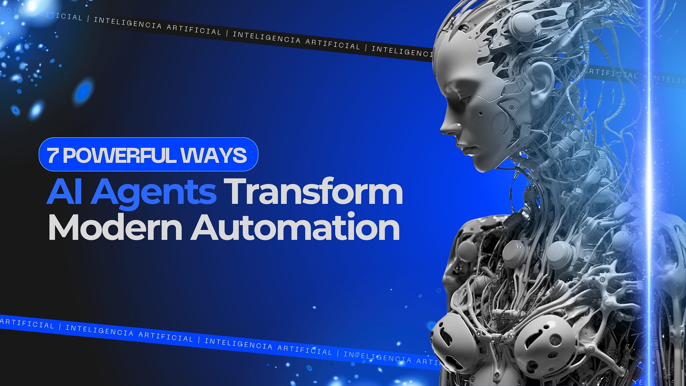 7 Powerful Ways AI Agents Transform Modern Automation