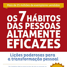 Lições do livro: Os 7 Hábitos das Pessoas Altamente Eficazez - Stephen R. Covey