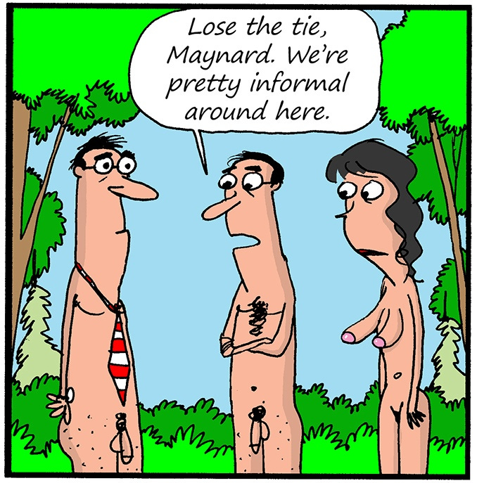 Panel 3: Outside, three nudists face Maynard, who is nude except for a red-striped necktie. One says, “Lose the tie, Maynard. We’re pretty informal around here.”