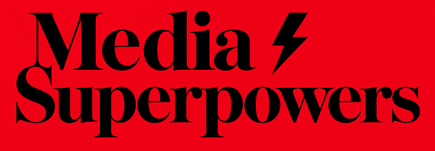 MEDIA SUPERPOWERS
