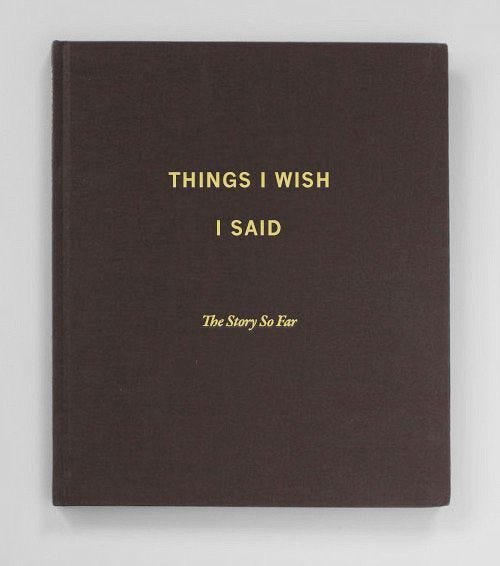 This may contain: a brown book with the words things i wish i said written in gold on it