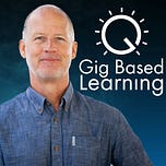 Gig Based Learning - a substack by Dr Brad Fuller