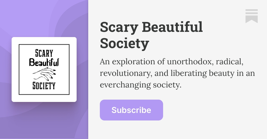 Scary Beautiful Society | jericho. | Substack