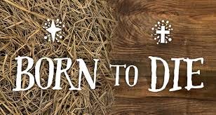 Born to Die | The Well Blog | The Well ... Born to Die | The Well Blog | The Well ...