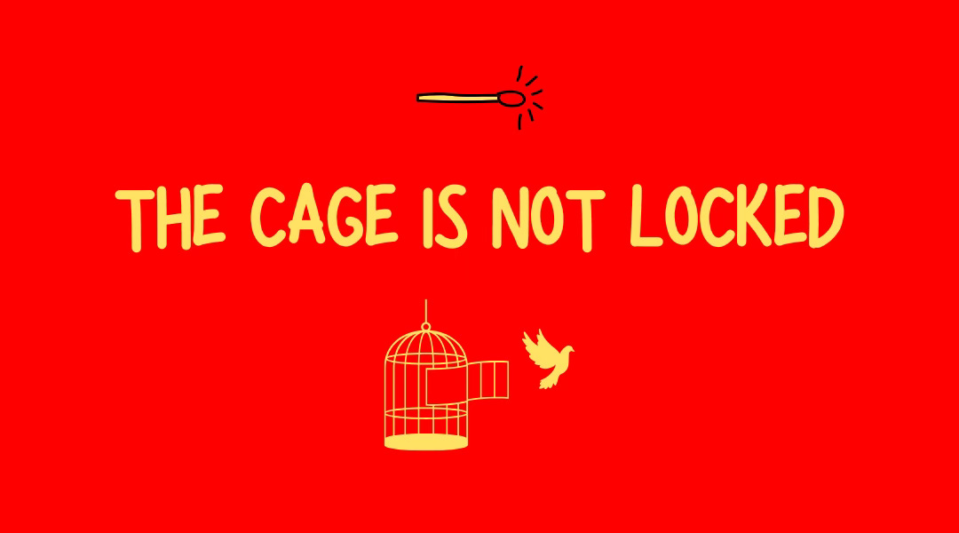 The Cage Is Not Locked