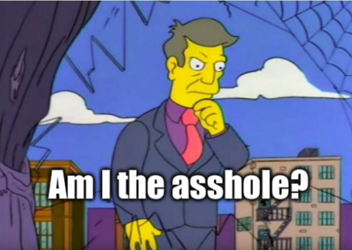 Am I the Asshole?