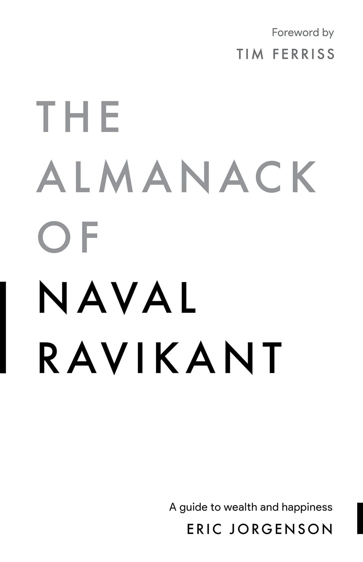 The Almanack of Naval Ravikant eBook de Eric Jorgenson - EPUB | Rakuten Kobo Portugal The Almanack of Naval Ravikant eBook de Eric Jorgenson - EPUB | Rakuten Kobo Portugal