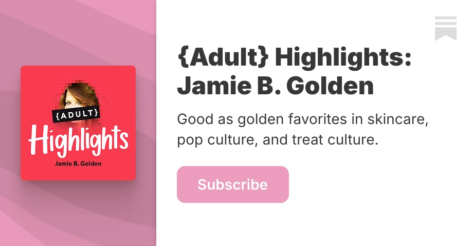 {Adult} Highlights: Jamie B. Golden | Substack