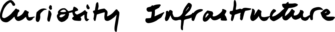 Curiosity Infrastructure