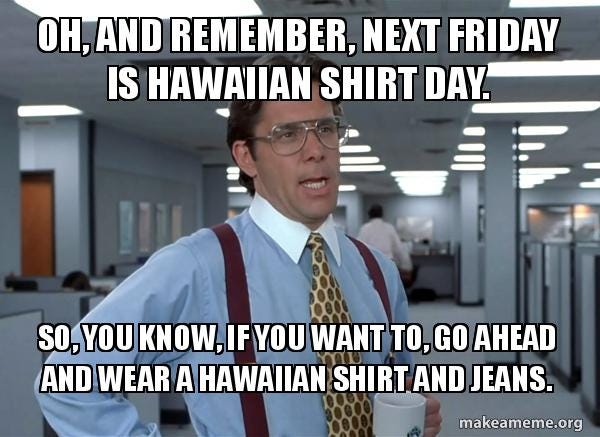 That Would Be Great (Office Space Bill Lumbergh) meme