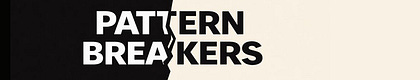 Pattern Breakers