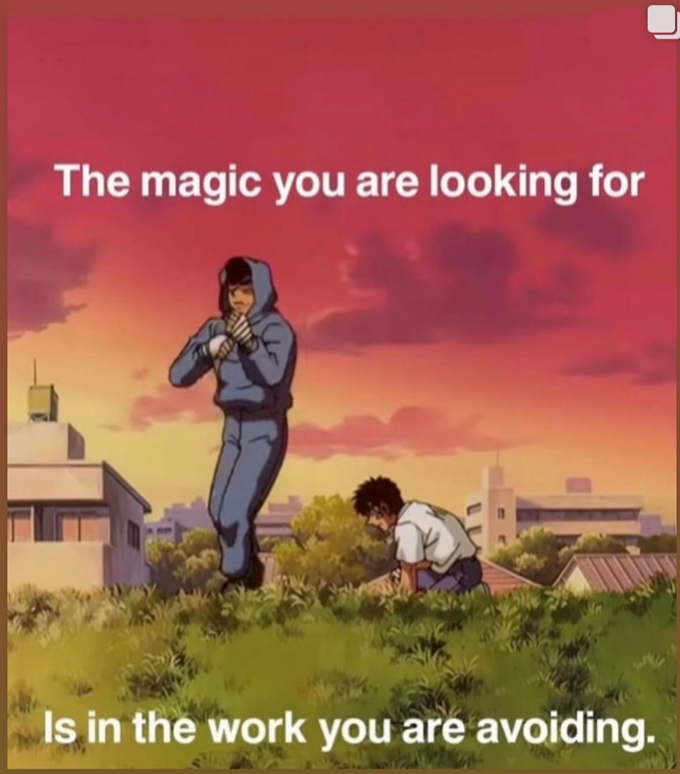 A meme that says “The magic you are looking for is in the work you are avoiding.” with a background of a red sky and two people at the forefront.One is standing and one is crouching down in grass.