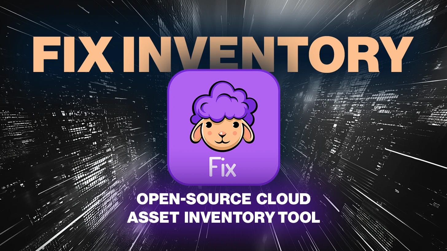 Fix Inventory: Open-source cloud asset inventory tool - Help Net Security