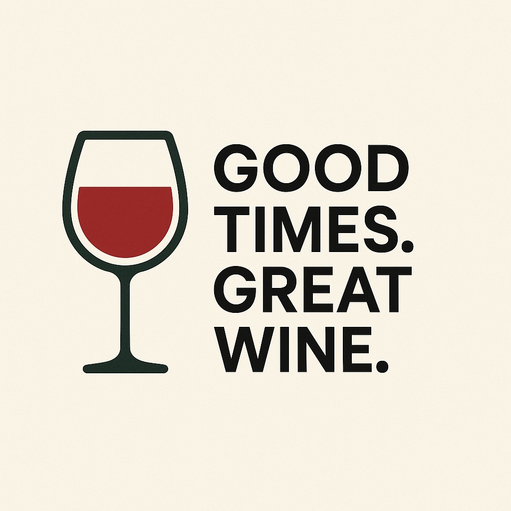 Good Times. Great Wine. 