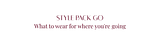 Style Pack Go