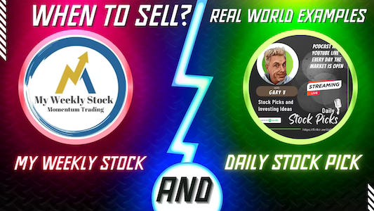 When to Sell Stocks - a collaboration with Daily Stock Pick and My Weekly Stock 