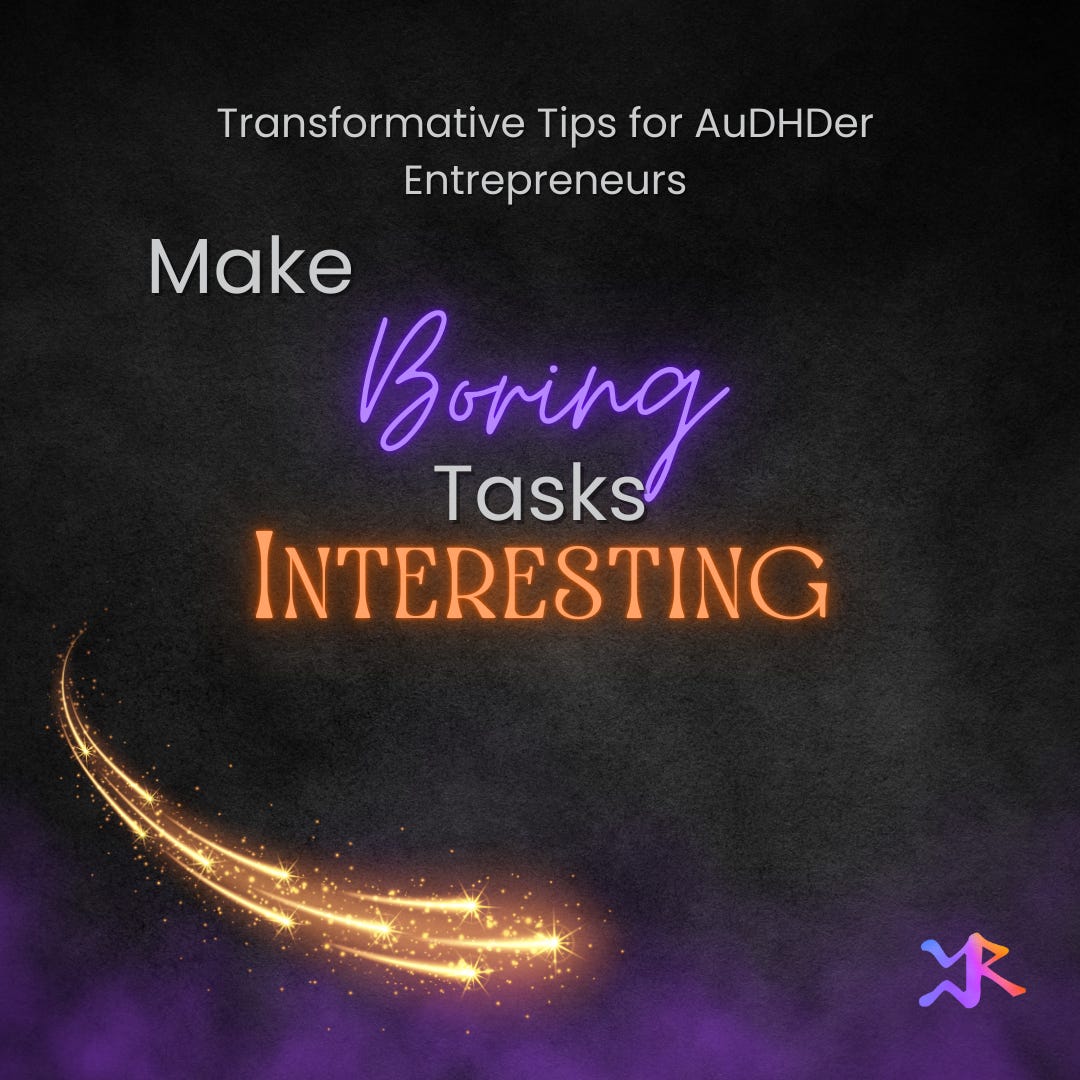 Make Boring Tasks Interesting