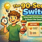 🧠 The 90-Second Switch
