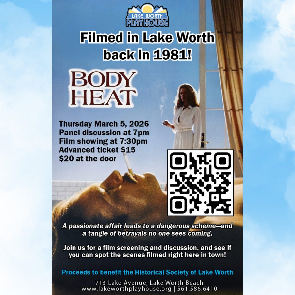 May be an image of text that says 'LAKE WORTH PLAYHOUSE Filmed in Lake Worth back in 1981! BODY HEAT Thursday March 5, 2026 Panel discussion at 7pm Film showing at 7:30pm Advanced ticket $15 $20 at the door 日乐 A passionate affair leads to a dangerous scheme-and a a tangle of betrayals no one sees coming. Join us for film screening and discussion, and see if you can spot the scenes filmed right here in town! Proceeds to benefit the Historical Society of Lake Worth 713 ake Avenue, ake Worth Beach www.lakeworthplayhouse.org 561.586.641 0'